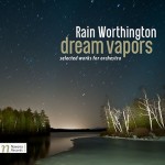 Dream Vapors: Rain Worthington